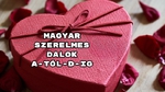 A legszebb magyar szerelmes dalok (the most beautiful Hungarian love songs)