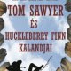Tom Sawyer és Huckleberry Finn kalandjai a Magyar Színházban - jegyek itt
