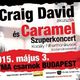 
	Caramel és Craig David koncert Budapesten - jegyek itt
