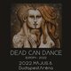 
	Dead Can Dance-koncert - Brendan Perry: újrahangszereltem a dalokat a turnéra

