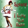 Szandi: I Love You Baby (1992)