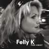 Felly K (Felicia Flora K.): Far Away (2006)