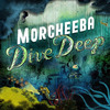 Morcheeba: Dive Deep (2008)