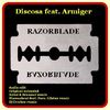 Discosa feat. Armiger: Razorblade (2009)