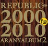 Republic: Aranyalbum 2. (CD 1) (2009)
