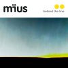 Mïus: Behind the line (2013)