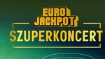 Eurojackpot Szuperkoncert - íme a fellépők névsora