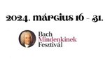  Március 16-án kezdődik a Bach Mindenkinek Fesztivál 2024
