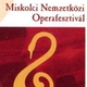 Az operametál is megszólal a Miskolci Nemzetközi Operafesztiválon 