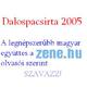 Dalospacsirta 2005 - Melyik a legnépszerűbb együttes?- SZAVAZZ!