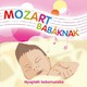 Mozart a nyugtató babamuzsika