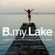 
	B my Lake Fesztivál 2014 - jegyek és bérletek ITT
