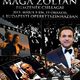 
	Mága Zoltán Filmzenék Csillagai koncert az Operettszínházban - jegyek itt
