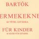 
	Ismét gyarapodott a Bartók-sorozat
