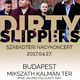 
	Szabadtéri nagykoncertre készül a Dirty Slippers Budapesten!
