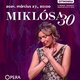 
	Jubileumi koncerttel ünnepli Miklósa Erika 30 éves pályafutását az Opera
