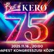 
	Best of Kero 75 Budapesten - jegyek itt
