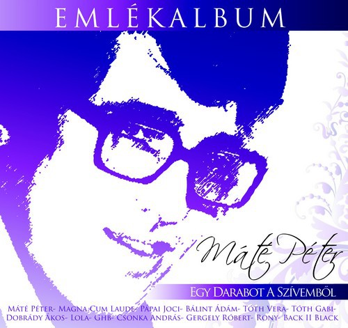 Zene.hu - Válogatás / több előadó: Máté Péter emlékalbum - Adatlap