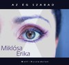 Miklósa Erika: Az Ég Szabad (2006)