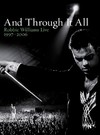 Robbie Williams: And Through It All - Robbie Williams Live 1997 - 2006 (2006)