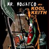 Mr. Nogatco (aka Kool Keith): Nogatco Rd. (2006)