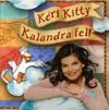 Kéri Kitty: Kalandra fel! (2007)