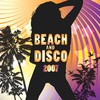 Válogatás / több előadó: Beach and Disco 2007 (2007)
