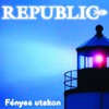 Republic: Fényes utakon (2007)