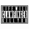Clawfinger: Life Will Kill You (2007)