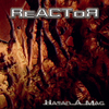 ReACTOR: Hasad a mag (2004)