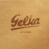 Gelka: Less is more (2008)