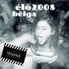 Bëlga: Élő 2008 (2008)