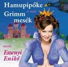 Eszenyi Enikő: Hamupipőke és más Grimm mesék (2008)