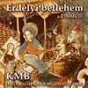 Kormorán Memory Band (KMB): Erdélyi betlehem (2008)