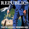 Republic: Tiszta udvar, rendes ház (2008)