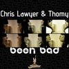 Chris Lawyer & Thomy: Been Bad (2009)
