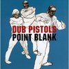 Dub Pistols: Point Blank (1998)