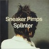 Sneaker Pimps: Splinter (1999)