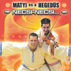 Matyi és a Hegedűs: Necsi-necsi (2003)