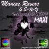 Maniac Ravers & E-R-Y: Vísszavár a szívem (2009)