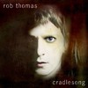 Rob Thomas: Cradlesong (2009)
