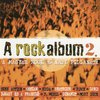 Válogatás / több előadó: A rock album 2 - a magyar rock 16 pillanata (2005)