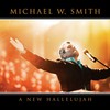 Michael W. Smith: A New Hallelujah (2009)