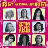Irigy Hónaljmirigy (IHM): Retro Klub (2005)