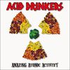 Acid Drinkers: Amazing Atomic Activity (2009)