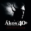 Ákos (Kovács Ákos): 40+ (cd2) (2009)