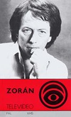Zorán (Sztevanovity Zorán): Zorán (VHS) (1987)