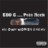 Edward Anderson (Edo G, Ed O.G.): My Own Worst Enemy (with Pete Rock) (2004)