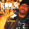 Edo G & Da Bulldogs: Acting (2008)