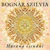 Bognár Szilvia: Harang csendül (maxi) (2009)